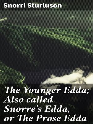 cover image of The Younger Edda; Also called Snorre's Edda, or the Prose Edda